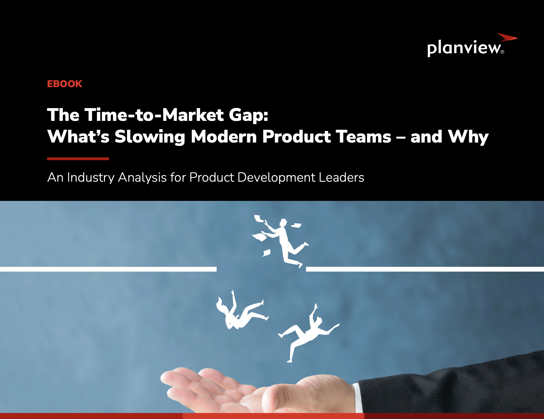 The Time-to-Market Gap:  What’s Slowing Modern Product Teams – and Why